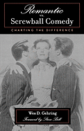 Romantic Vs. Screwball Comedy: Charting the Difference