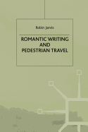 Romantic Writing and Pedestrian Travel