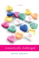 Romantically Challenged - Orsoff, Beth