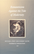 Romanticism Against the Tide of Modernity