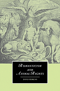 Romanticism and Animal Rights - Perkins, David