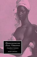 Romanticism and Slave Narratives: Transatlantic Testimonies
