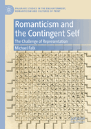 Romanticism and the Contingent Self: The Challenge of Representation