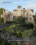 Romantics and Classics: Style in the English Country House