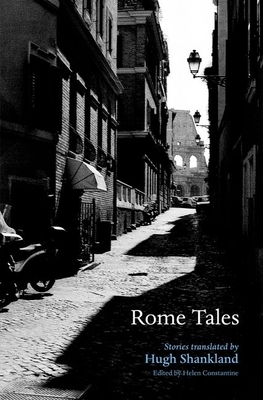 Rome Tales - Constantine, Helen (Editor), and Shankland, Hugh (Translated by)