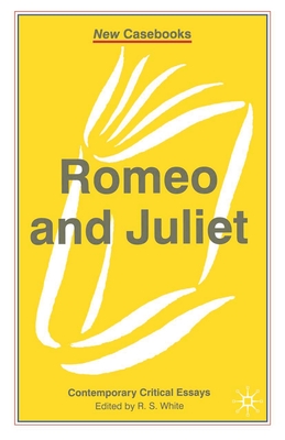 Romeo and Juliet - White, R S (Editor)