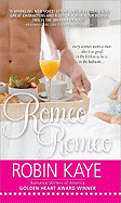 Romeo Romeo - Kaye, Robin