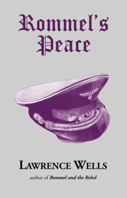Rommel's Peace - Wells, Lawrence