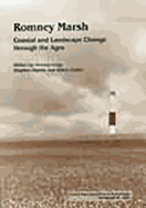 Romney Marsh: Coastal and Landscape Change Through the Ages