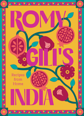 Romy Gill's India: Recipes from Home - Gill, Romy