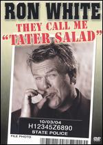 Ron White: They Call Me "Tater Salad"