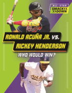 Ronald Acu�a Jr. vs. Rickey Henderson: Who Would Win?