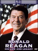 Ronald Reagan: His Life and Legacy