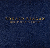 Ronald Reagan: Rendezvous with Destiny