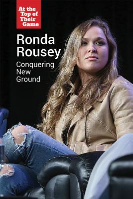 Ronda Rousey: Conquering New Ground - Snow, Kevin