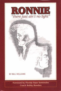 Ronnie: There Just Ain't No Light