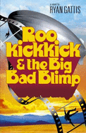 Roo Kickkick and the Big Bad Blimp