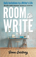 Room to Write: Daily Invitations to a Writer's Life