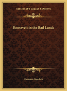 Roosevelt in the Bad Lands