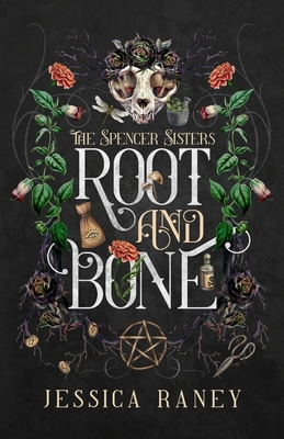 Root and Bone - Raney, Jessica