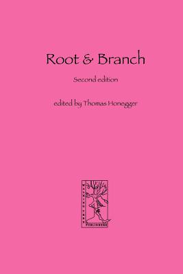 Root and Branch - Honegger, Thomas M (Editor)