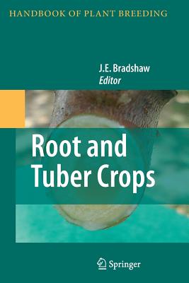 Root and Tuber Crops - Bradshaw, J E (Editor)
