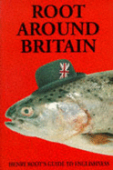Root Around Britain: Henry Root's Guide to Englishness