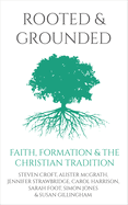 Rooted and Grounded: Faith formation and the Christian tradition