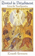 Rooted in Detachment: Living the Transfiguration