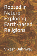 Rooted in Nature: Exploring Earth-Based Religions