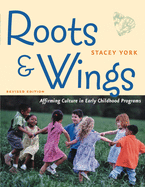 Roots & Wings: Affirming Culture in Early Childhood Programs