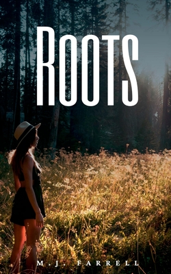 Roots - Farrell, M J