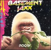Rooty - Basement Jaxx