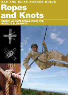 Ropes and Knots: Essential Rope Skills From The World's Elite Forces