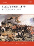 Rorke's Drift 1879: `Pinned like Rats in a Hole'