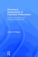 Rorschach Assessment of Psychotic Phenomena: Clinical, Conceptual, and Empirical Developments