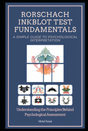 Rorschach Inkblot Test Fundamentals: A Simple Guide to Psychological Interpretation