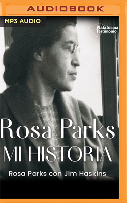 Rosa Parks. Mi Historia - Parks, Rosa