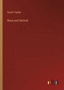 Rosa und Gertrud