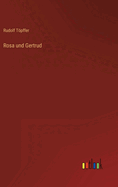 Rosa und Gertrud
