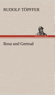 Rosa Und Gertrud