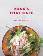 Rosa's Thai Caf�: The Cookbook