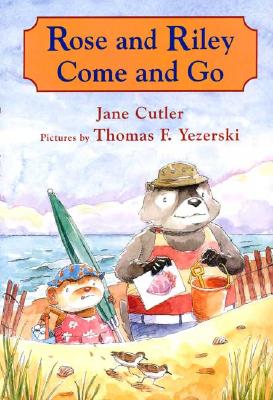 Rose and Riley Come and Go - Cutler, Jane
