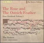 Rose and the Ostrich Feather: Eton Choirbook, Vol. 1