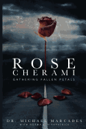 Rose Cherami: Gathering Fallen Petals