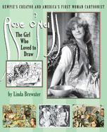 Rose O'Neill: The Girl Who Loved to Draw