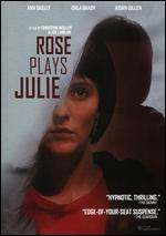 Rose Plays Julie