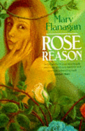 Rose Reason - Flanagan, Mary