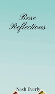 Rose Reflections