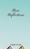 Rose Reflections